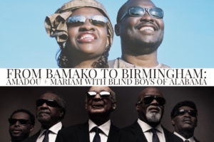 MWI Welcomes New Project ‘From Bamako To Birmingham – Amadou and Mariam with Blind Boys of Alabama’